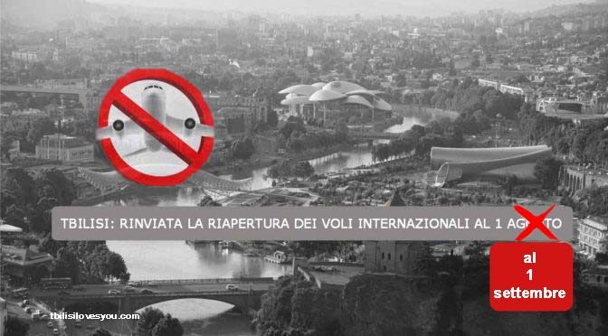 Tbilisi nuova proroga riapertura voli internazionali al 1 settembre