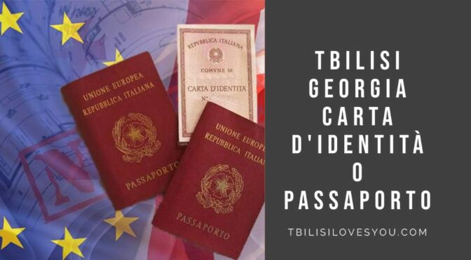 Tbilisi Georgia Carta d’Identità o passaporto