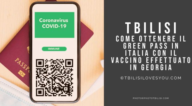 Come ottenere il green pass in Italia con il vaccino effettuato in Georgia