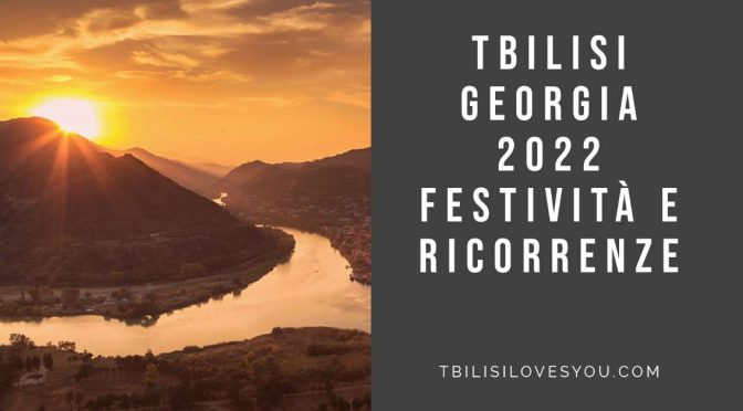 Festività 2022 in Georgia giorni festività ricorrenze